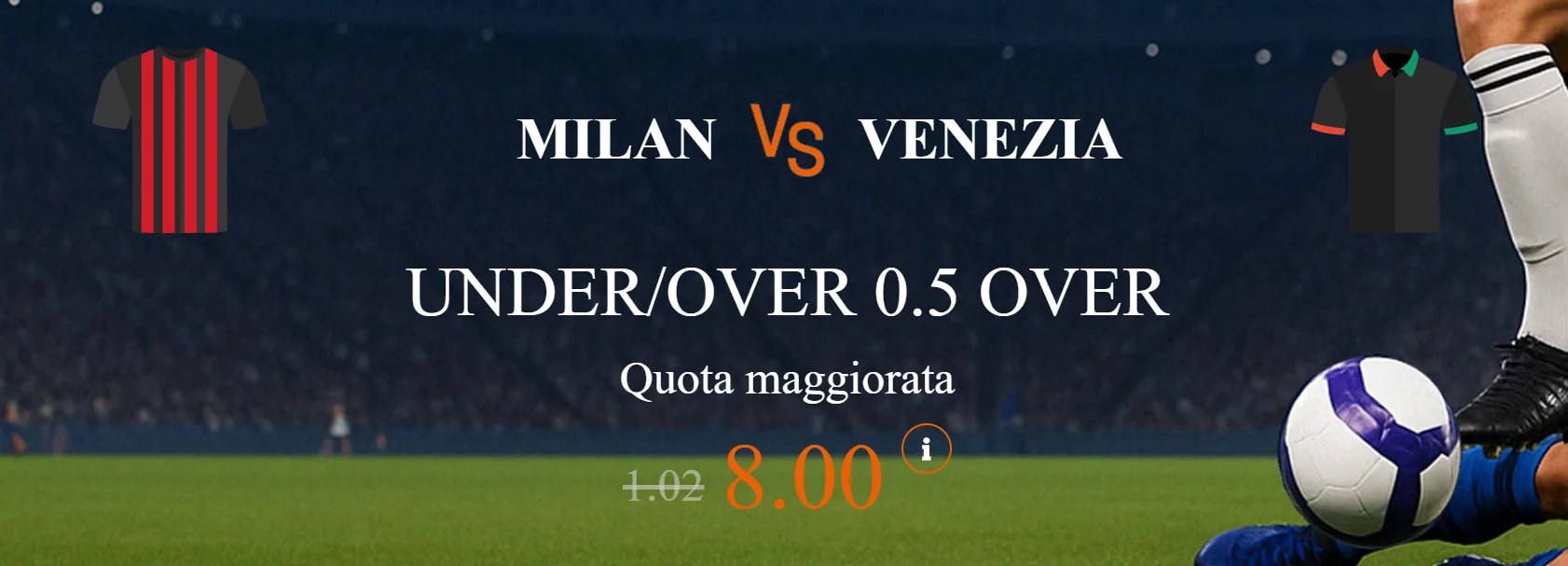 Milan-Venezia over 0.5 a quota maggiorata 8 offerta da Snai